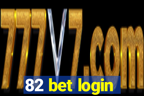 82 bet login